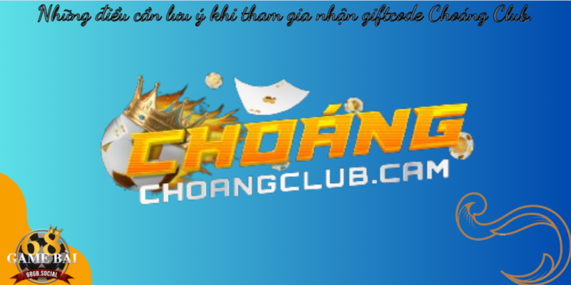 giftcode-game-bai-choang-club