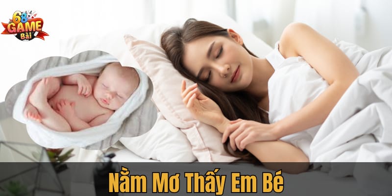 nằm mơ thấy em bé