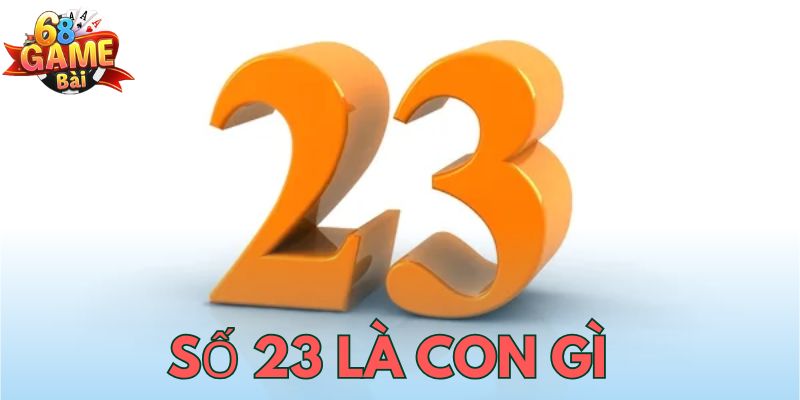 số 23 là con gì